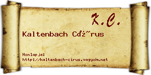 Kaltenbach Círus névjegykártya